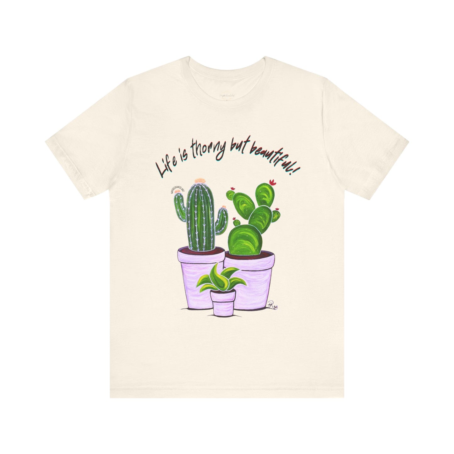 Life Is Thorny But Beautiful Cactus Pots Nature Plants Art Natural Unisex Mens Women's Jersey Short Sleeve Crew T-Shirt
