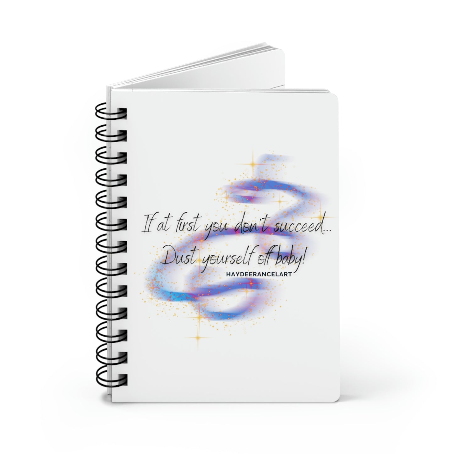 If At First You Don't Succeed Dust Yourself Off Baby Inspirational Magic Stars White Writing Spiral Bound Notebook Journal Diary