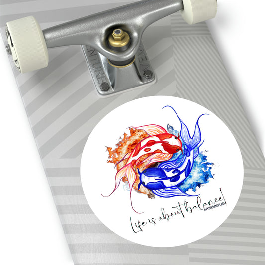 Life Is About Balance Fire And Ice Yin Yang Koi Fish Nature Water Pond Art Round Vinyl Sticker